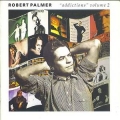 Robert Palmer Addictions Vol.2